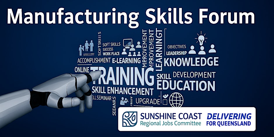 Register for the Sunshine Coast Manufacturing Skills Forum